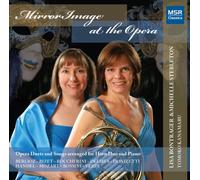 Lisa Bontrager - MirrorImage at the Opera - Duets and Songs arranged for Horn Duo