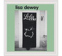 Lisa Dewey - Lola Cuki