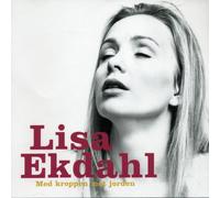 Lisa Ekdahl - Med Kroppen Mot Jorden