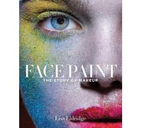 Lisa Eldridge Face Paint (Relié)