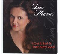 Lisa Hearns - I Got It Bad & That Ain't Good