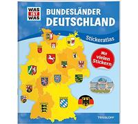 Lisa Hebler Lor WAS IST WAS Stickeratlas Bundesländer Deutschland: Ein A (Poche)
