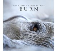 LISA & JULES MAXWELL GERRARD - BURN CD NEUF