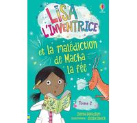 Lisa l'inventrice - Tome 2 Lisa l'inventrice et la Malédiction de Macha la fée - Dès 6 ans