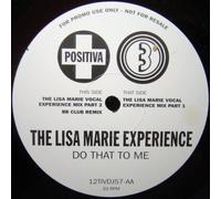 Lisa Marie Experience - Lisa Marie Experience - Do That To Me - Positiva
