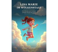 Lisa Marie im Wolkenstaat: Ein Märchen zum Vorlesen in 43 Kapiteln