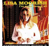 Lisa Moorish - I've Got to Have It All [Import]