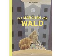 Lisa Moroni Ole Könnecke Das Märchen vom Wald (Poche)