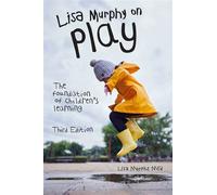 Lisa Murphy on Play, Third Edition The Foundation of Children's Learning - Lisa Murphy - Redleaf Press - ebook (ePub) - Livre