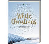 Lisa Nieschlag Lars Wentrup White Christmas: Rezepte & Geschichten für e (Relié)