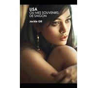 Lisa ou mes souvenirs de Saigon