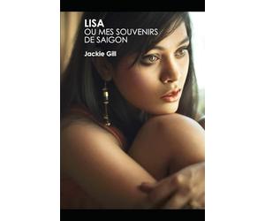 Lisa ou mes souvenirs de Saigon