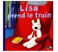 Lisa prend le train - 16 Anne Gutman (Auteur), Georg Hallensleben (Auteur)