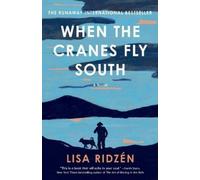 Lisa Ridzén When the Cranes Fly South (Poche)