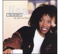 Lisa Sanders - Life Takes You Flying [Import]