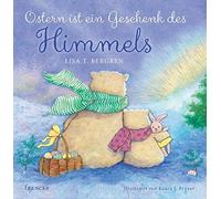 Lisa T. Bergren Laura J. Bryant Kathrin Sch Ostern ist ein Geschenk des (Relié)