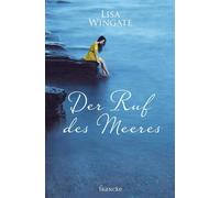 Lisa Wingate Silvia Lutz Der Ruf des Meeres (Poche)