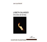 Lisbeth Salander Une icône de l'en-bas - Jean-Louis Bischoff - L'harmattan - broché - Roman