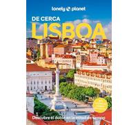 Lisboa de cerca 7: Todo lo imprescindible para una escapada: rutas a pie, mapas y los mejores lugares