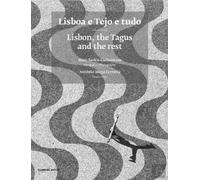 Lisboa e Tejo e Tudo - Lisbon, the Tagus and the rest