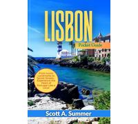 LISBON Pocket Guide: From Iconic Landmarks to Secret Streets - Experience the Heart of Portugal Like a Local
