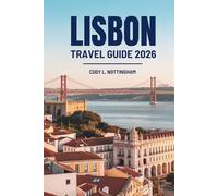 LISBON TRAVEL GUIDE 2026: Discover Culture Food and Adventure in Portugal