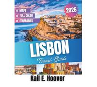 Lisbon Travel Guide 2026: Discover Timeless Charm, Vibrant Streets, and Hidden Wonders Awaiting You