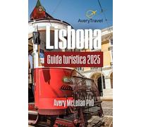 Lisbona Guida turistica 2025: Alla scoperta dei monumenti iconici, dei tesori nascosti e dei segreti locali del Portogallo