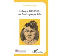 Lisbonne 1919-1939 : Des Années Presque Folles