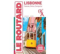 Lisbonne - Cascais, Sintra, Comporta - Guide Du Routard 2025-2026