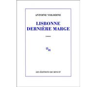 Lisbonne dernière marge - Antoine Volodine - Minuit - broché - Roman
