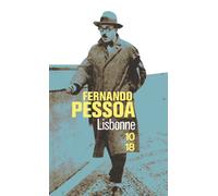 Lisbonne - Fernando Pessoa - 10/18 - Poche - Roman