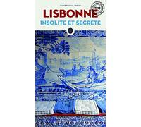 Lisbonne insolite et secrète