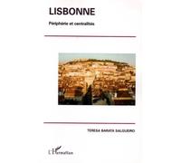 Teresa Barata Salgueiro – Lisbonne, Périphérie et centralités – Essai – Broché