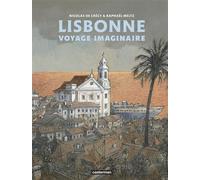 Nicolas de Crécy et Raphaël Meltz – Lisbonne : Voyage imaginaire – Casterman