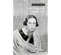 Lise Deharme, cygne noir Nicolas Perge (Auteur)
