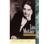 Lise Meitner: A Life in Physics