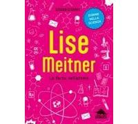 Lise Meitner. La Forza Nell'atomo