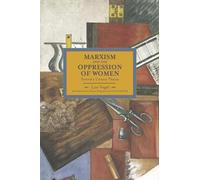 Lise Vogel Marxism And The Oppression Of Women: Toward A Unitary Theory (Poche)