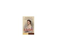 Liselotte (Historischer Roman): Aus Dem Leben Der Deutschen Prinzessin Elisabeth-Charlotte Von Der Pfalz