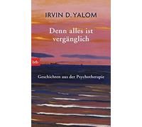 Liselotte Prugger Ir Denn alles ist vergänglich: Geschichten aus der Ps (Poche)
