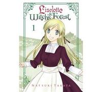 Liselotte & Witchs Forest Vol 1 Natsuki Takaya, (Auteur)
