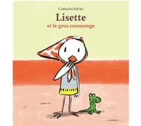Lisette et le gros mensonge Catharina Valckx (Auteur)