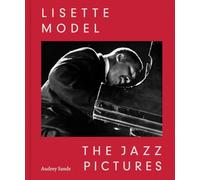 Lisette Model The Jazz Pictures /anglais