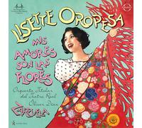 Lisette Oropesa Lisette Oropesa: Mis Amores Son Las Flores: Zarzuela Arias (CD)