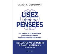 Lisez dans les pensées (NE): Les secrets de la psychologie pour découvrir ce que vos interlocuteurs dissimulent