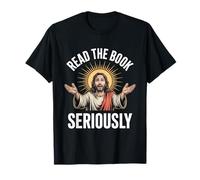 Lisez Le Livre sérieusement Jésus Christian Bible T-Shirt