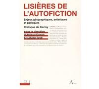 Lisières de l'autofiction Arnaud Genon (Editeur général), Isabelle Grell (Editeur général), Arnaud Genon (Auteur)