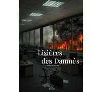 Lisières des Damnés: La vérité au scalpel