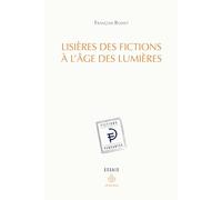 Lisières des fictions à l'âge des Lumières
